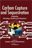 Carbon Capture and Sequestration: Integrating Technology, Monitoring, Regulation